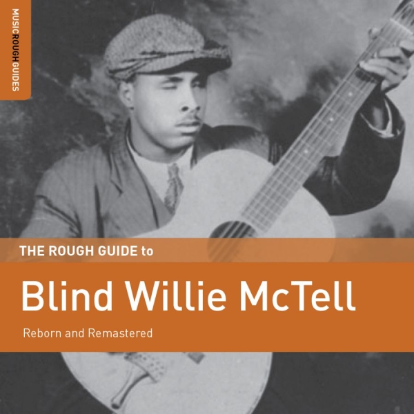 Blind Willie Mctell - Rough Guide To Blind Willie Mctell i gruppen CD / Toppselgere hos Bengans Skivbutik AB (3099419)
