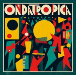 Ondatropica - Ondatropica i gruppen CD hos Bengans Skivbutik AB (3099485)