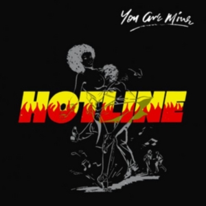 Hotline - You Are Mine i gruppen VINYL hos Bengans Skivbutik AB (3099537)