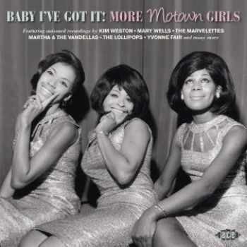 Various Artists - Baby I've Got ItMore Motown Girls i gruppen CD / Toppselgere hos Bengans Skivbutik AB (3110068)