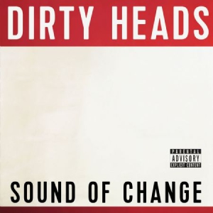 Dirty Heads - Sound Of Change i gruppen CD hos Bengans Skivbutik AB (3110183)