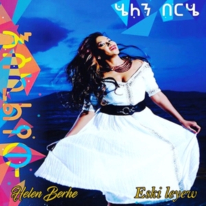 Berhe Helen - Eski Leyew i gruppen CD hos Bengans Skivbutik AB (3113833)