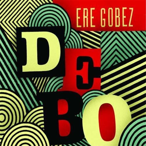 Debo Band - Ere Gobez i gruppen CD / Worldmusic/ FolkeMusikkk hos Bengans Skivbutik AB (3113844)