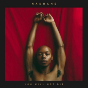 Nakhane - You Will Not Die i gruppen CD hos Bengans Skivbutik AB (3116458)