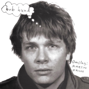 Bob Hund - Omslag: Martin Kann (Ltd 180 G Reissue) i gruppen VI TIPSER / Fredagsutgivelser / 2025-06-13 hos Bengans Skivbutik AB (3117449)
