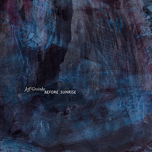 Greinke Jeff - Before Sunrise i gruppen CD / Pop hos Bengans Skivbutik AB (3117520)