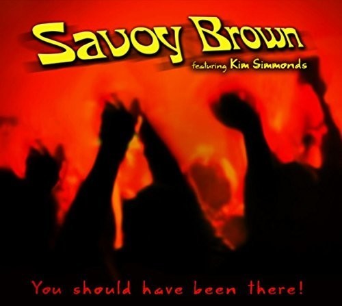 Savoy Brown & Kim Simmonds - You Should Have Been There i gruppen CD / Toppselgere hos Bengans Skivbutik AB (3117545)