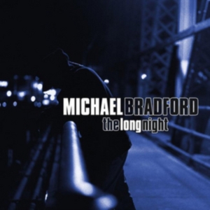 Bradford Michael - Long Night i gruppen CD hos Bengans Skivbutik AB (3117928)