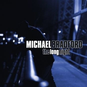Bradford Michael - Long Night i gruppen CD / Pop hos Bengans Skivbutik AB (3117928)