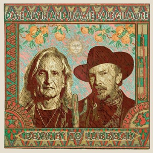 Alvin Dave & Jimmie Dale Gilmore - Downey To Lubbock i gruppen VINYL hos Bengans Skivbutik AB (3118326)
