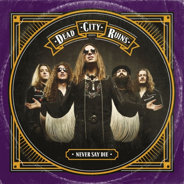 Dead City Ruins - Never Say Die (Ltd Digi W/Bonus) i gruppen CD hos Bengans Skivbutik AB (3119316)