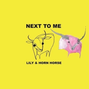 Horse Lily & Horne - Next To Me i gruppen VINYL hos Bengans Skivbutik AB (3178269)