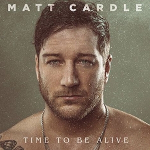 Cardle Matt - Time To Be Alive i gruppen CD hos Bengans Skivbutik AB (3180051)