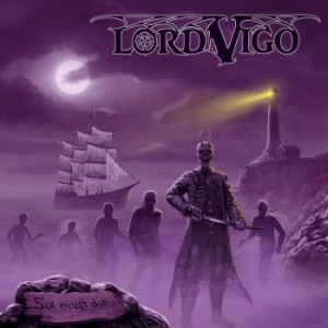 Lord Vigo - Six Must Die i gruppen CD hos Bengans Skivbutik AB (3199787)