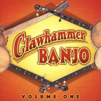 Various Artists - Clawhammer Banjo Vol 1 i gruppen CD / Toppselgere hos Bengans Skivbutik AB (3205191)