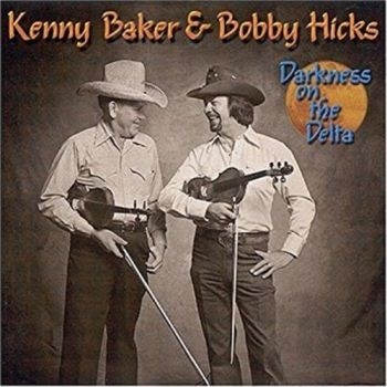 Baker Kenny/Bobby Hicks - Darkness On The Delta i gruppen CD / Toppselgere hos Bengans Skivbutik AB (3205205)