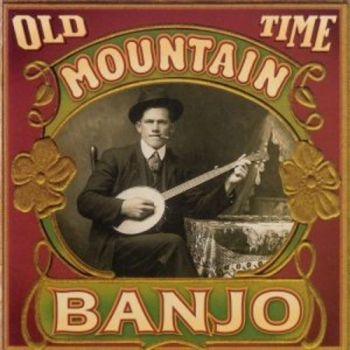 Various Artists - Old Time Mountain Banjo i gruppen CD / Toppselgere hos Bengans Skivbutik AB (3205239)