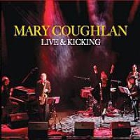Coughlan Mary - Live And Kicking i gruppen CD hos Bengans Skivbutik AB (3205289)