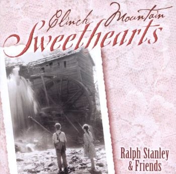 Stanley Ralph And Friends - Clinch Mountain Sweethearts i gruppen CD / Country hos Bengans Skivbutik AB (3205368)