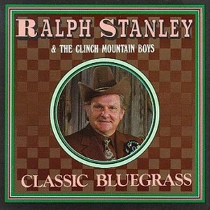 Ralph Stanley - Classic Bluegrass i gruppen CD hos Bengans Skivbutik AB (3205378)