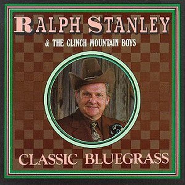 Ralph Stanley - Classic Bluegrass i gruppen CD / Toppselgere hos Bengans Skivbutik AB (3205378)