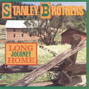 Stanley Brothers - Long Journey Home i gruppen CD hos Bengans Skivbutik AB (3205379)