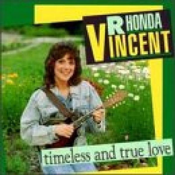 Rhonda Vincent - Timeless & True Love i gruppen CD / Toppselgere hos Bengans Skivbutik AB (3205419)