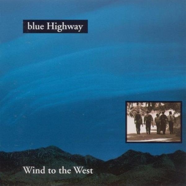 Blue Highway - Wind To The West i gruppen CD / Country hos Bengans Skivbutik AB (3205433)