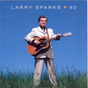Larry Sparks - 40 i gruppen CD hos Bengans Skivbutik AB (3205477)
