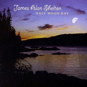 Shelton James Alan - Half Moon Bay i gruppen CD / Toppselgere hos Bengans Skivbutik AB (3205479)