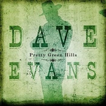 Evans Dave - Pretty Green Hills i gruppen CD / Toppselgere hos Bengans Skivbutik AB (3205482)