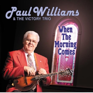 Paul & The Victory Trio Williams - When The Morning Comes i gruppen CD hos Bengans Skivbutik AB (3205484)