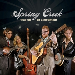 Spring Creek - Way Up On A Mountain i gruppen CD hos Bengans Skivbutik AB (3205498)