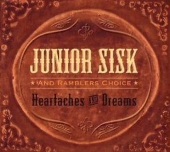 Sisk Junior And Ramblers Choice - Heartaches And Dreams i gruppen CD / Jazz/Blues hos Bengans Skivbutik AB (3205503)