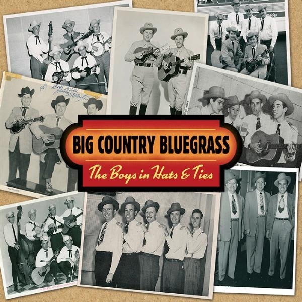 Big Country Bluegrass - Boys In Hats And Ties i gruppen CD / Toppselgere hos Bengans Skivbutik AB (3205504)