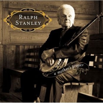 Stanley Ralph - A Mother's Prayer i gruppen CD / Toppselgere hos Bengans Skivbutik AB (3205506)