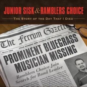 Sisk Junior And Ramblers Choice - Story Of The Day That I Died i gruppen CD / Country hos Bengans Skivbutik AB (3205514)