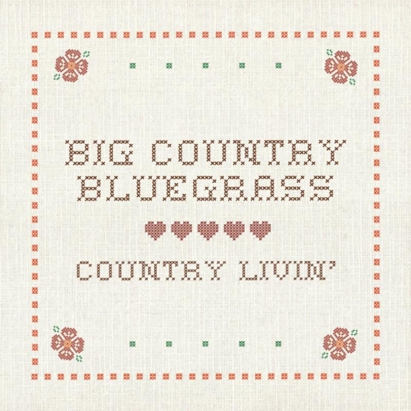 Big Country Bluegrass - Country Livin i gruppen CD / Toppselgere hos Bengans Skivbutik AB (3205517)