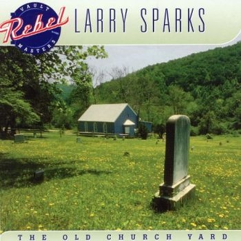 Sparks Larry - Old Church Yard i gruppen CD / Toppselgere hos Bengans Skivbutik AB (3205523)