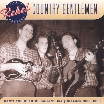 Country Gentlemen - Can't You Hear Me Callin' i gruppen CD / Toppselgere hos Bengans Skivbutik AB (3205528)