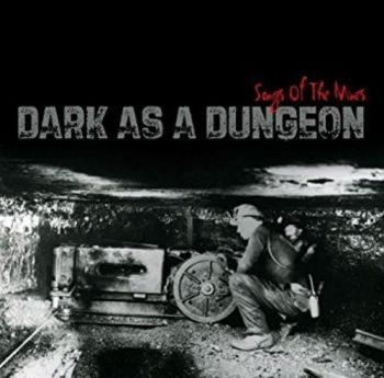 Various Artists - Dark As A Dungeon i gruppen CD / Toppselgere hos Bengans Skivbutik AB (3205530)