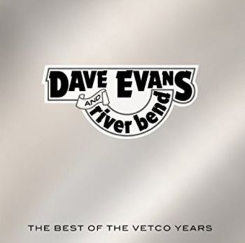 Evans Dave And River Bend - Best Of The Vetco Years i gruppen CD / Toppselgere hos Bengans Skivbutik AB (3205539)