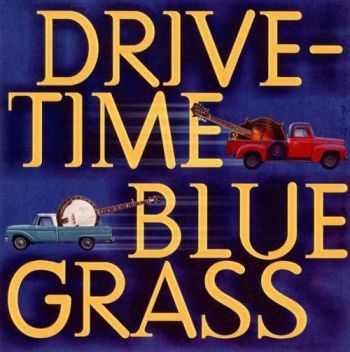 Various Artists - Drive-Time Bluegrass i gruppen CD / Toppselgere hos Bengans Skivbutik AB (3205559)