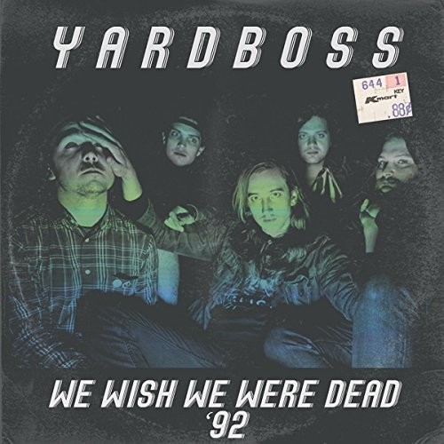 Yardboss - We Wish We Were Dead '92 i gruppen CD / Jazz/Blues hos Bengans Skivbutik AB (3205565)
