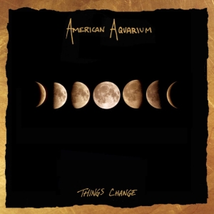 American Aquarium - Things Change i gruppen CD hos Bengans Skivbutik AB (3206286)