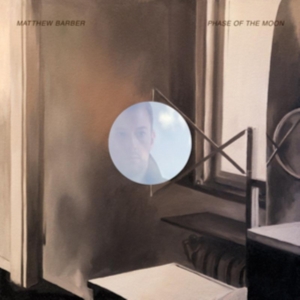 Barber Matthew - Phase Of The Moon i gruppen CD hos Bengans Skivbutik AB (3207931)