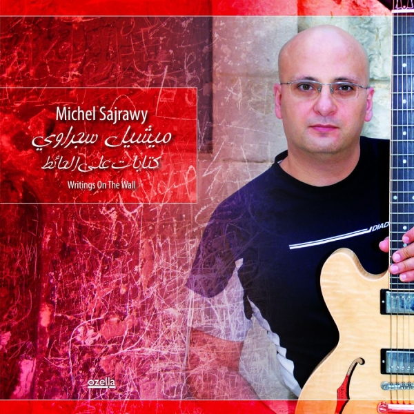 Sajrawy Michel - Writings On The Wall i gruppen CD / Jazz/Blues hos Bengans Skivbutik AB (3207947)