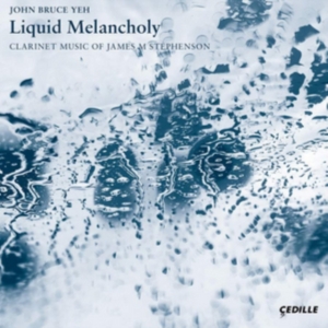 Stephenson James M - Liquid Melancholy — Clarinet Music i gruppen CD hos Bengans Skivbutik AB (3208400)