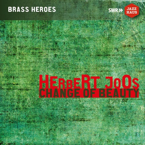 Herbert Joos Orchestra - Change Of Beauty i gruppen CD / Jazz/Blues hos Bengans Skivbutik AB (3208488)