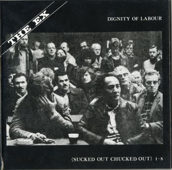 Ex - Dignity Of Labour (Box) i gruppen CD / Toppselgere hos Bengans Skivbutik AB (3210094)